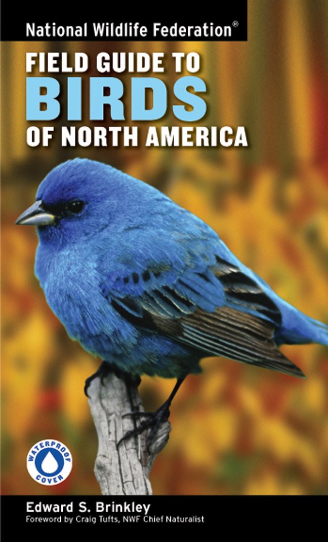 National Wildlife Federation® Field Guide To Birds of North America